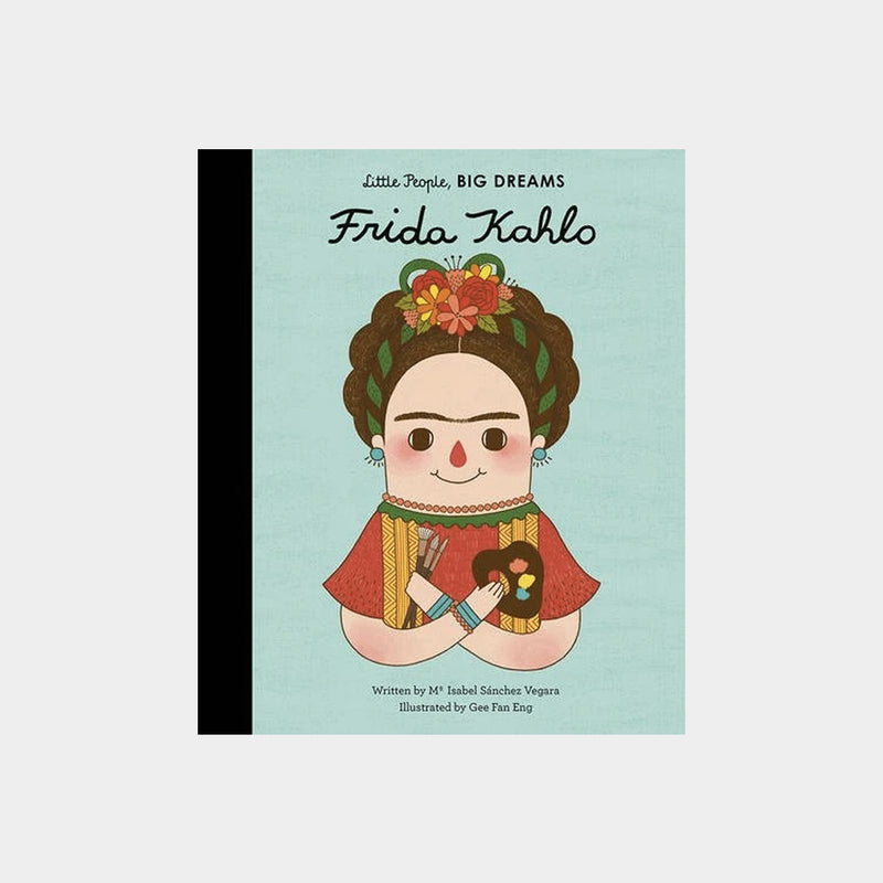 Little People, Big Dreams | Frida Kahlo